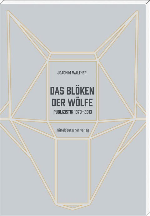 Das Bl&ouml;ken der W&ouml;lfe - Joachim Walther