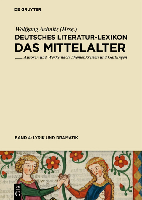 Deutsches Literatur-Lexikon. Das Mittelalter / Lyrik (Minnesang - Sangspruch - Meistergesang) und Dramatik - 