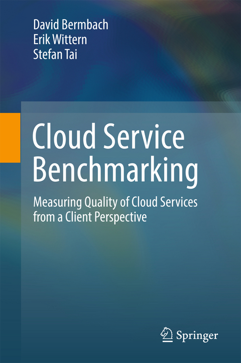 Cloud Service Benchmarking - David Bermbach, Erik Wittern, Stefan Tai