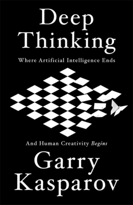 Deep Thinking - Garry Kasparov