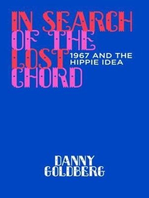 In Search of the Lost Chord - Danny Goldberg