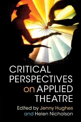 Critical Perspectives on Applied Theatre - 