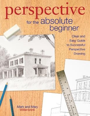 Perspective for the Absolute Beginner - Mark &amp Willenbrink;  Mary