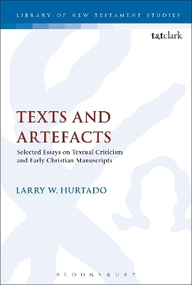 Texts and Artefacts - Larry W. Hurtado
