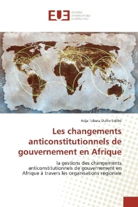 Les changements anticonstitutionnels de gouvernement en Afrique