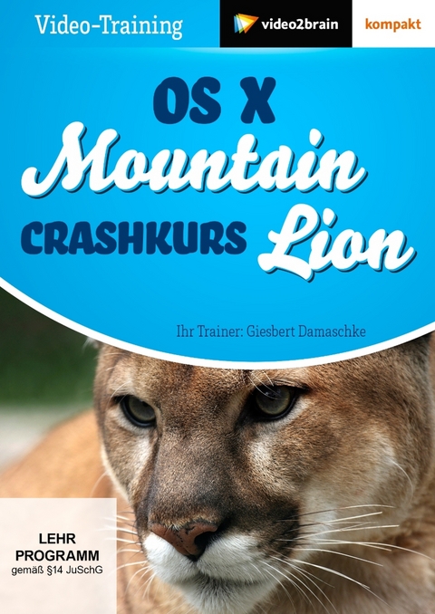 OS X Mountain Lion Crashkurs - Giesbert Damaschke