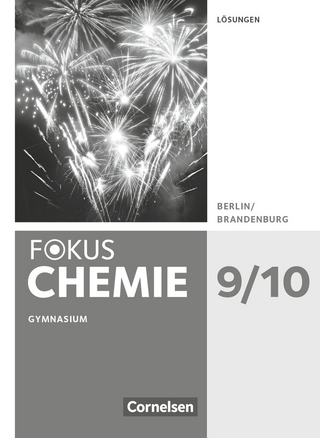 Fokus Chemie - Neubearbeitung - Berlin/Brandenburg - 9./10. Schuljahr
