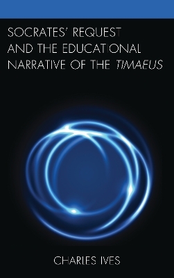 Socrates’ Request and the Educational Narrative of the Timaeus