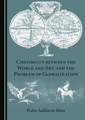 Continuity between the World and Art, and the Problem of Globalization - Beatriz Pe&ntilde;a-Acu&ntilde;a