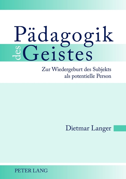 P&auml;dagogik des Geistes - Dietmar Langer