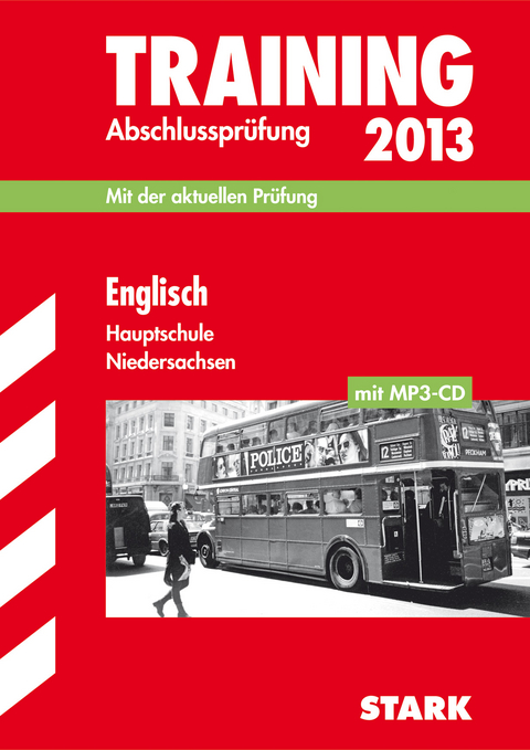 Training Abschlusspr&uuml;fung Hauptschule Niedersachsen / Englisch mit MP3-CD 2013 - Heike Kogge, Birte Bendrich,  Redaktion