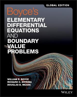 Boyce's Elementary Differential Equations and Boundary Value Problems, Global Edition - William E. Boyce, Richard C. DiPrima, Douglas B. Meade