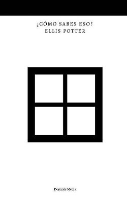 ¿Cómo Sabes Eso? - Ellis Potter