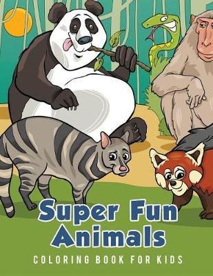 Super Fun Animals Coloring Book for Kids - Young Scholar