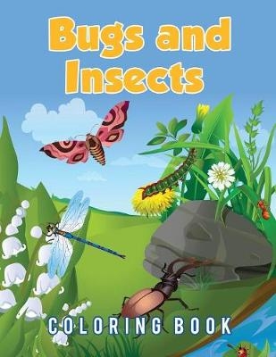 Bugs And Insects Coloring Book - Young Scholar