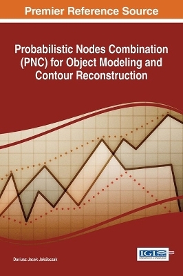 Probabilistic Nodes Combination (PNC) for Object Modeling and Contour Reconstruction
