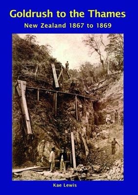 Goldrush to the Thames - Kae Lewis