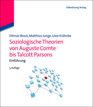 Soziologische Theorien von Auguste Comte bis Talcott Parsons