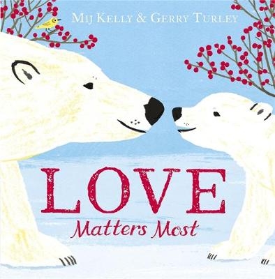 Love Matters Most - Mij Kelly