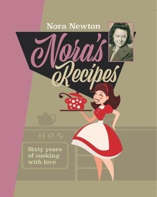 Nora's Recipes - Nora Newton