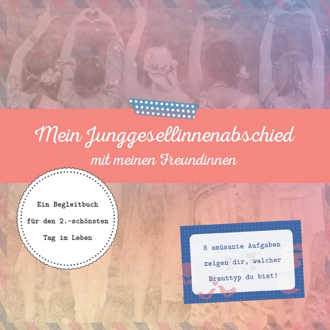 Mein Junggesellinnenabschied - Katrin Schlierkamp