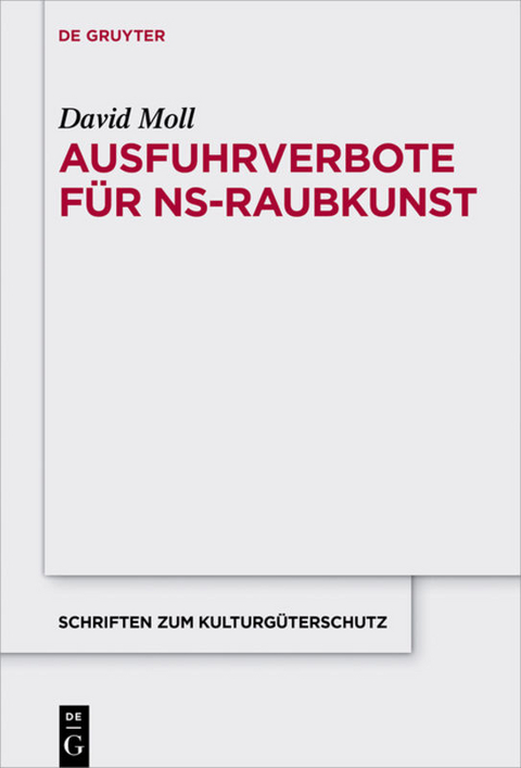 Ausfuhrverbote f&uuml;r NS-Raubkunst - David Moll