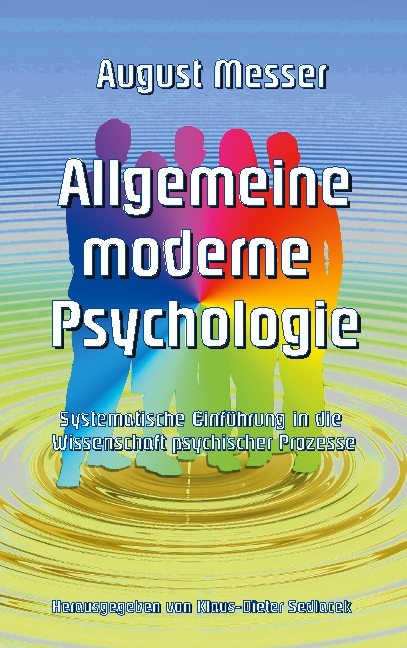 Allgemeine moderne Psychologie - August Messer