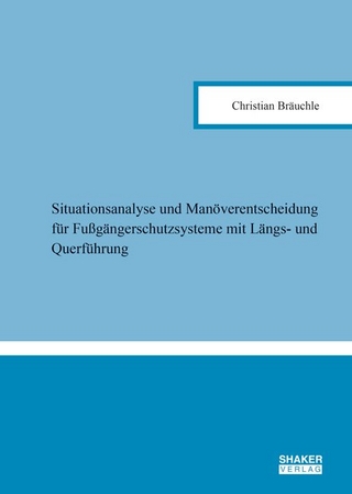 Situationsanalyse und Manöverentscheidung für Fußgängerschutzsysteme mit Längs- und Querführung