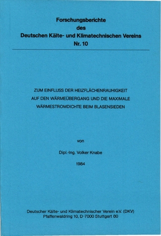 Zum Einfluss der Heizflächenrauhigkeit auf den Wärmeübergang und die maximale Wärmestromdichte beim Blasensieden