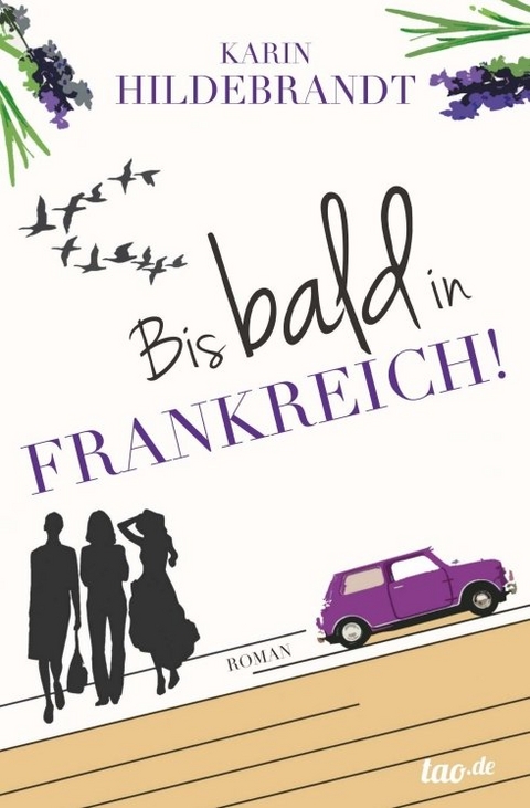 Bis bald in Frankreich! - Karin Hildebrandt
