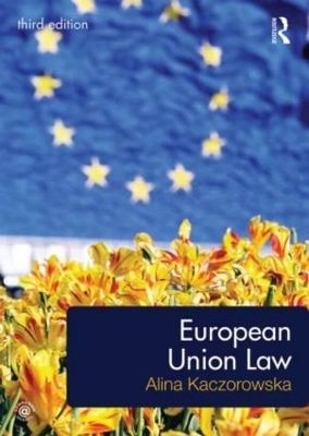 European Union Law - Alina Kaczorowska-Ireland