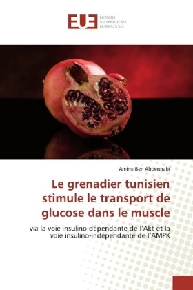 Le grenadier tunisien stimule le transport de glucose dans le muscle