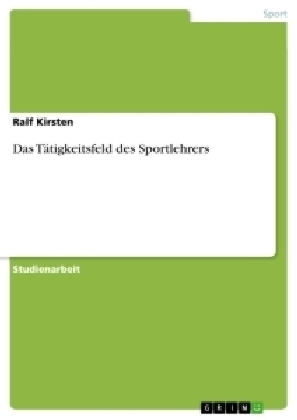 Das TÃ¤tigkeitsfeld des Sportlehrers