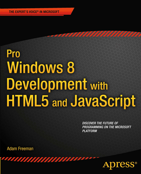 Pro Windows 8 Development with HTML5 and JavaScript - Adam Freeman