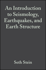 An Introduction to Seismology, Earthquakes, and Earth Structure - Seth Stein, Michael Wysession