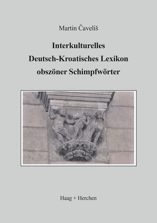 Interkulturelles Deutsch-Kroatisches Lexikon obszöner Schimpfwörter