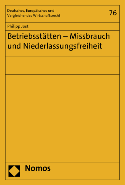 Betriebsst&auml;tten - Missbrauch und Niederlassungsfreiheit - Philipp Jost