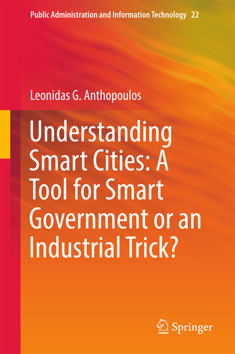 Understanding Smart Cities: A Tool for Smart Government or an Industrial Trick? - Leonidas G. Anthopoulos