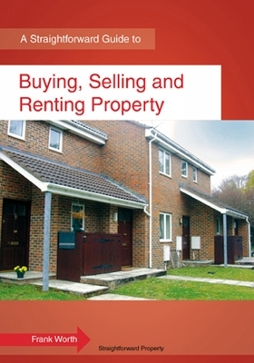 A Straightforward Guide To Buying, Selling And Renting Property