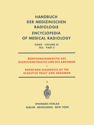Röntgendiagnostik des Digestionstraktes und des Abdomen / Roentgen Diagnosis of the Digestive Tract and Abdomen