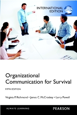 Organizational Communication for Survival - Virginia Peck Richmond, James C. McCroskey, Larry Powell