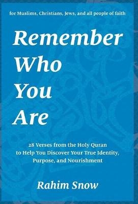 Remember Who You Are - Rahim Snow