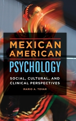 Mexican American Psychology - Mario A. Tovar