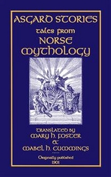 ASGARD STORIES - 14 Tales from Norse Mythology - Various Unknown