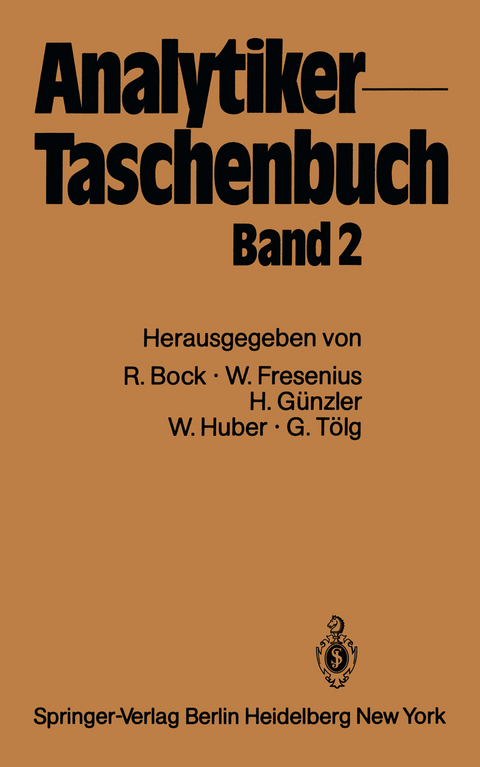 Analytiker-Taschenbuch - Rudolf Bock, Wilhelm Fresenius, Helmut G&uuml;nzler, Walter Huber, G&uuml;nter T&ouml;lg