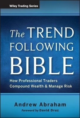 The Trend Following Bible - Andrew Abraham