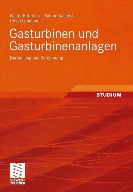 Gasturbinen und Gasturbinenanlagen - Walter Bitterlich, Sabine Ausmeier
