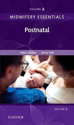 Midwifery Essentials: Postnatal - Helen Baston, Jennifer Hall