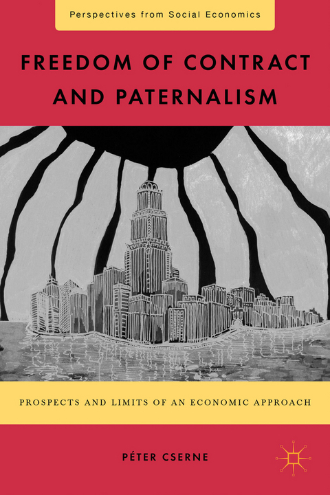 Freedom of Contract and Paternalism - P. Cserne