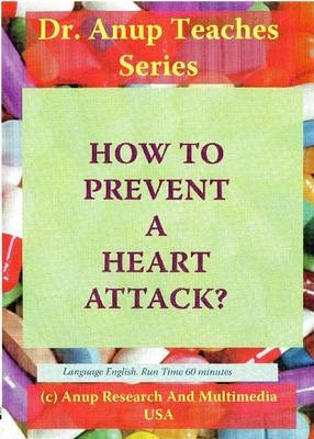 How to Prevent a Heart Attack? DVD - Dr Anup